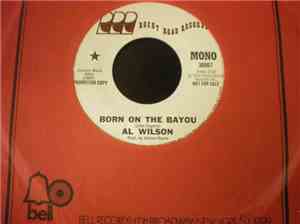 Al Wilson - Born On The Bayou