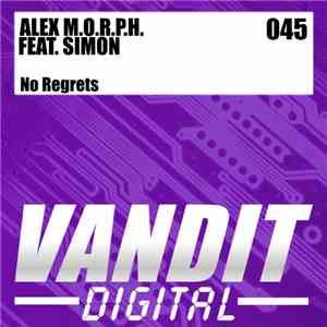Alex M.O.R.P.H. Feat. Simon - No Regrets