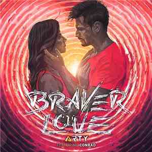 Arty  Featuring Conrad - Braver Love