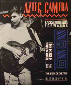 Aztec Camera - Backwards And Forwards