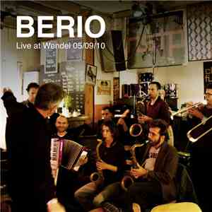 Berio - Live At Wendel 05/09/10