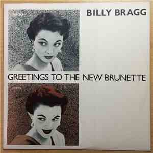 Billy Bragg - Greetings To The New Brunette