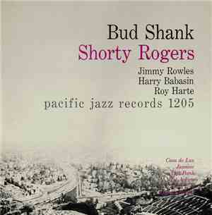 Bud Shank & Shorty Rogers & Bill Perkins - Bud Shank - Shorty Rogers - Bill Perkins
