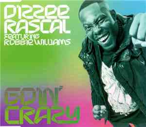 Dizzee Rascal Featuring Robbie Williams - Goin' Crazy