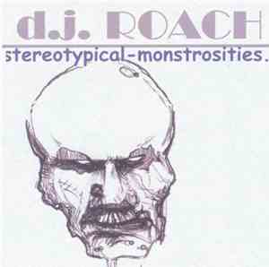 DJ Roach  - Stereotypical Monstrosities