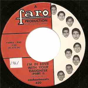 Enchantments - I'm In Love With Your Daughter