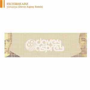 Filterheadz - Yimanya (Davey Asprey Rework)