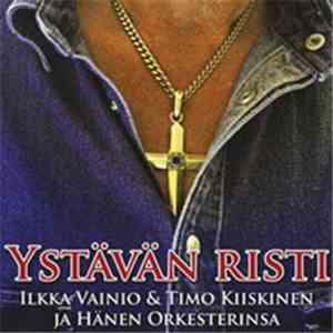 Ilkka Vainio & Timo Kiiskinen Ja Hänen Orkesterinsa - Ystävän Risti