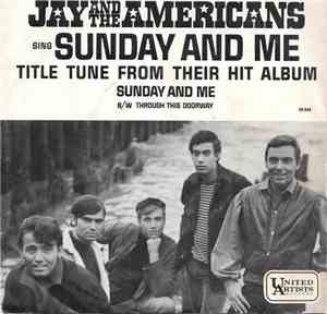 Jay & The Americans - Sunday And Me / Through This Doorway