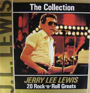 Jerry Lee Lewis - The Collection: 20 Rock'n'Roll Greats