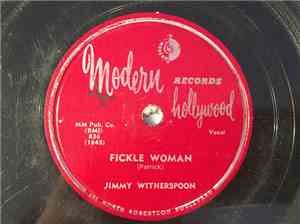 Jimmy Witherspoon - Fickle Woman / I Done Found Out