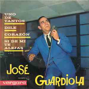 José Guardiola - Uno De Tantos / Dile / Corazón / Si De Mi Te Alejas