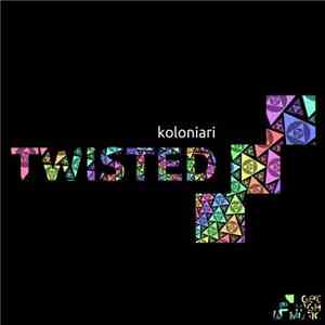 Koloniari - Twisted