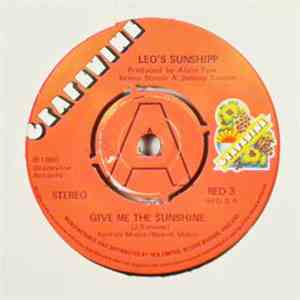 Leo's Sunshipp - Give Me The Sunshine / I'm Back For More