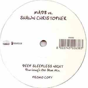 Mad8 vs. Shawn Christopher - Deep Sleepless Night