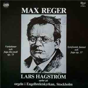 Max Reger, Lars Hagström - Variationer Och Fuga Fiss-Moll Op. 73; Symfonisk ...