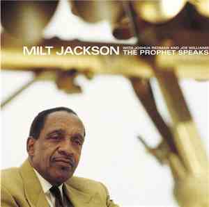 Milt Jackson With Joshua Redman And Joe Williams - The Prophet Speaks