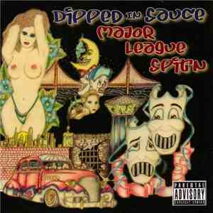 Mr. Nash  & Feeb Snow - Dipped In Sauce: Major League Spit'N