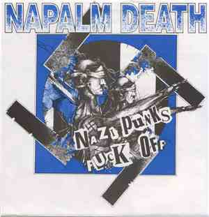 Napalm Death - Nazi Punks Fuck Off