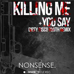 Nonsense. - Killing Me