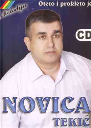 Novica Tekić - Oteto I Prokleto Je