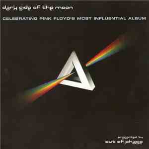 Out Of Phase - Dark Side Of The Moon - Celebrating Pink Floyd's Most Influe ...