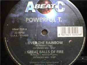 Powerful T. - Over The Rainbow / Great Balls Of Fire / Fly To Me Baby / Nig ...