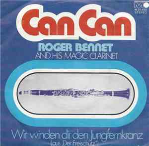 Roger Bennet And His Magic Clarinet - Can Can