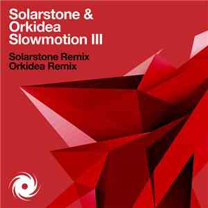 Solarstone & Orkidea - Slowmotion III
