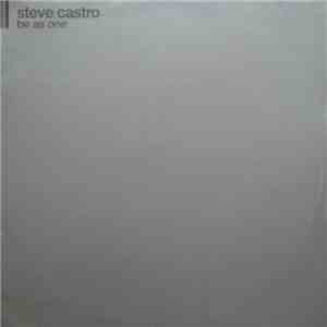 Steve Castro - Be As One