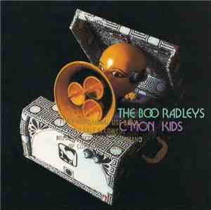 The Boo Radleys - C'Mon Kids