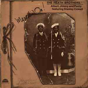 The Heath Brothers / Albert, Jimmy And Percy Featuring Stanley Cowell - Marchin' On!