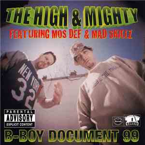 The High & Mighty Featuring Mos Def & Mad Skillz - B-Boy Document 99