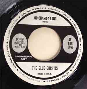 The Orchids  - Oo-Chang-A-Lang / I've Got That Feeling