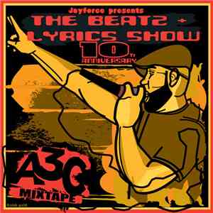 Various - The Beatz & Lyrics Show 10 Yr. Anniversary A3C Mixtape