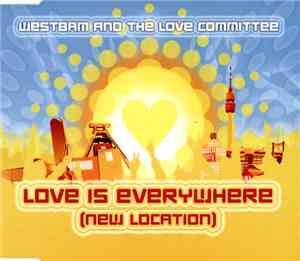 WestBam And The Love Committee - Love Is Everywhere (New Location)