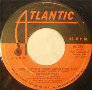 Wilson Pickett - Don't Let The Green Grass Fool You / Ain't No Doubt About  ...