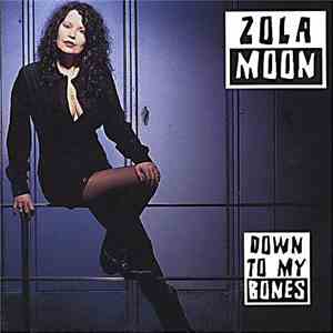 Zola Moon - Down To My Bones