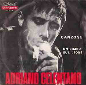 Adriano Celentano - Canzone / Un Bimbo Sul Leone