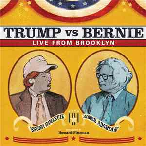 Anthony Atamanuik & James Adomian - Trump Vs Bernie - Live From Brooklyn