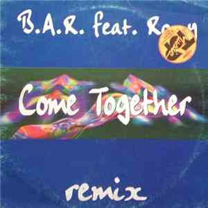 B.A.R. Feat. Roxy  - Come Together