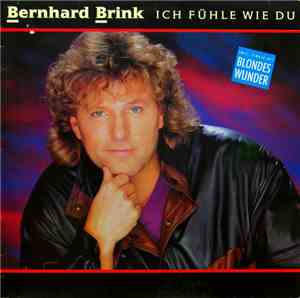 Bernhard Brink - Ich Fühle Wie Du