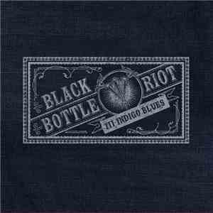 Black Bottle Riot - III: Indigo Blues
