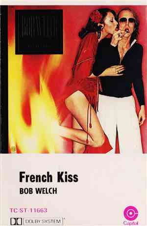 Bob Welch - French Kiss