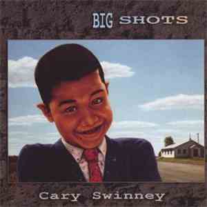 Cary Swinney - Big Shots