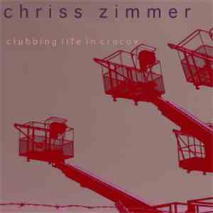Chriss Zimmer - Clubbing Life In Crocov