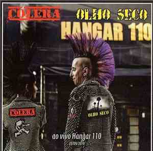 Cólera / Olho Seco - Ao Vivo Hangar 110