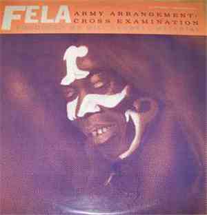 Fela Anikulapo Kuti - Army Arrangement / Cross Examination