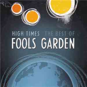 Fool's Garden - High Times – The Best Of Fools Garden