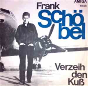 Frank Schöbel / Edith Haas - Verzeih Den Kuß / Sie Oder Ich